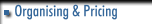 Organising & Pricing